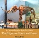 Image for Comprehensive Introduction to The Oligocene Epoch and Events, A