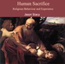 Image for Human Sacrifice: Religious Behaviour and Experience