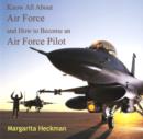 Image for Know All About Air Force and How to Become an Air Force Pilot