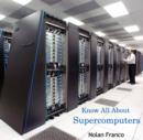 Image for Know All About Supercomputers