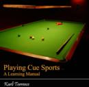 Image for Playing Cue Sports: A Learning Manual