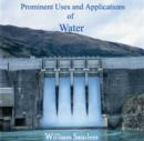 Image for Prominent Uses and Applications of Water
