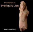 Image for Encyclopedia of Prehistoric Arts