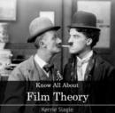 Image for Know All About Film Theory