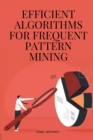 Image for Efficient algorithms for frequent pattern mining