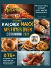 Image for The Ultimate Kalorik Maxx Air Fryer Oven Cookbook 2021