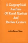Image for Geographical Analysis of Rural Market &amp; Rurban Centres