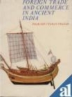 Image for Foreign Trade and Commerce in Ancient India