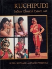 Image for Kuchipudi : Indian Classical Dance Art
