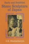 Image for Early and Buddhist Stone Sculpture of Japan