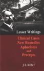 Image for Lesser writings  : clinical cases, new remedies, aphorisms &amp; precepts