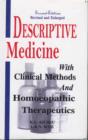 Image for Descriptive Medicine with Clinical Methods and Homeopathic Therapeutics