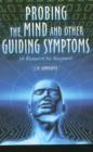Image for Probing the Mind &amp; Other Guiding Symptoms : A Blueprint for Success