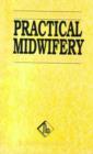 Image for Handbook of practical midwifery  : including full instruction for the homoeopathic treatment of the disorders of pregnancy, and the accidents and diseases incident to labor and the puerperal state