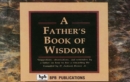 Image for A Father&#39;s Book of Wisdom