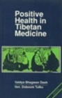 Image for Positive Health in Tibetan Medicine- Vaidya- Jiva- Sutra