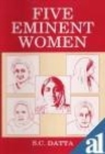 Image for Five Eminent Women : Annie Besant, Sarojini Naidu, Vijay Pandit, Indira Gandhi and Mother Teresa