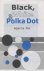 Image for Black White and Polka Dot