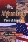 Image for The New Afghanistan : Pawn of America?