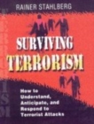 Image for Surviving Terrorism : How to Understand, Anticipate and Respond to Terrorist Attacks