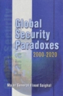 Image for Global Security Paradoxes 2000-2020