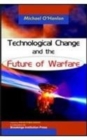 Image for Technological Change and the Future of Warfare