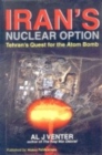 Image for Iran&#39;s Nuclear Option : Tehran&#39;s Quest for the Atom Bomb
