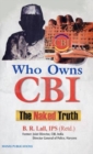 Image for Who Owns CBI : The Naked Truth