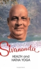 Image for Life and Works of Swami Sivananda: v. 2 : Health Sivananda and Hatha Yoga