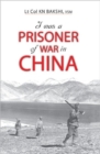 Image for I Was a Prisoner of War in China