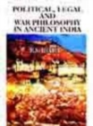 Image for Political, Legal and War Philosophy in Ancient India