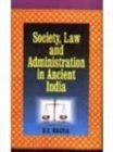 Image for Society, Law and Administration in Ancient India