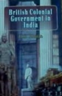 Image for British Colonial Government in India