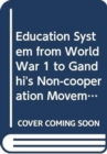Image for Education System from World War 1 to Gandhi&#39;s Non-cooperation Movement, 1914-1920