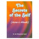 Image for The Secrets of the Self : Asrar-I-Khudi