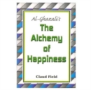 Image for Al-Ghazali&#39;s the Alchemy of Happiness