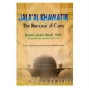Image for Jala Al-Khawati : The Removal of Cares