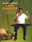 Image for Sanjeev Kapoor&#39;s low calorie vegetarian cookbook