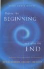 Image for Before the Beginning and after the End