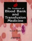Image for The Textbook of Blood Bank and Transfusion Medicine