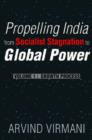 Image for Propelling India from Socialist Stagnation to Global Power v. 1; Growth Process