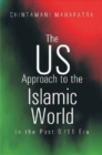 Image for US Approach to the Islamic World in the Post 9/11 Era