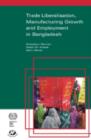 Image for Trade Liberalisation, Manufacturing Growth and Employment in Bangladesh