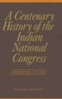 Image for A Centenary History of the Indian National Congress(Volume III)
