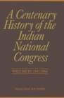 Image for A Centenary History of the Indian National Congress(Volume IV)