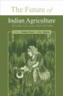 Image for The Future of Indian Agriculture : Technology and Institutions