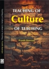 Image for Teaching of Culture, Culture of Teaching