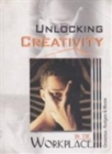 Image for Unlocking Creativity in the Workplace