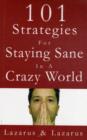 Image for 101 Strategies for Staying Sane in a Crazy World