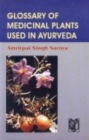 Image for Glossary of Medicinal Plants Used in Ayurveda